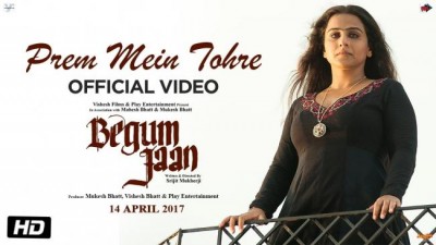 Begum Jaan first song Prem Me Tohre released