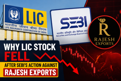 Why LIC stock fell after SEBI's action against Rajesh Exports